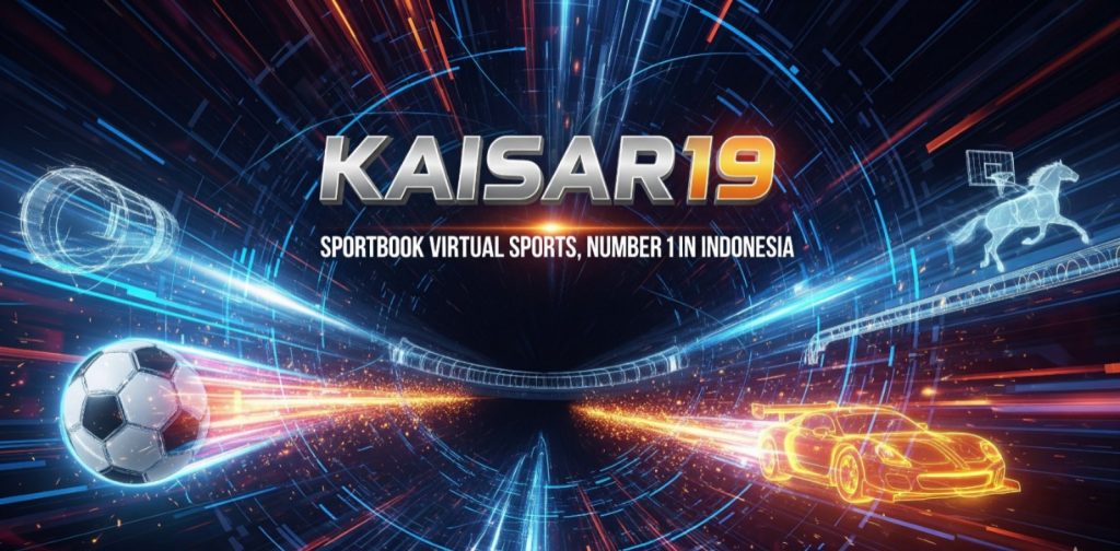 Fitur live betting Sportbook Virtual Sports Kaisar19